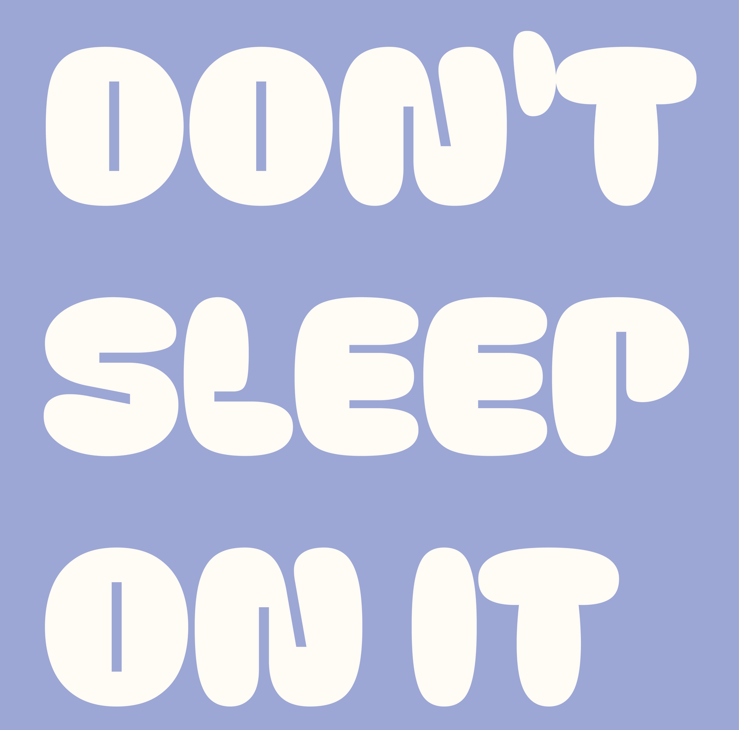 Don't sleep on it graphic | We Shut It